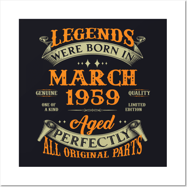 64th Birthday Gift Legends Born In March 1959 64 Years Old Wall Art by Buleskulls 